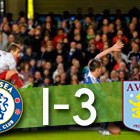 Chelsea 1-3 Aston Villa Chelsea 1-3 Aston Villa