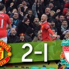 Manchester United 2-1 Liverpool Manchester United 2-1 Liverpool