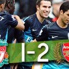Liverpool 1-2 Arsenal Liverpool 1-2 Arsenal
