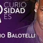 10 curiosidades de: Mario Balotelli