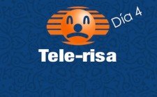 Tele-Risa Día 4