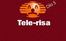 Tele-Risa Dia 5