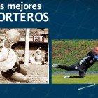 Los mejores 5 porteros... ¡Elígelos!