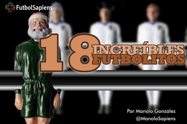 18 increíbles futbolitos 18 increíbles futbolitos