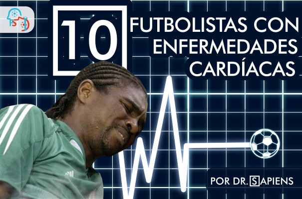 10 futbolistas con enfermedades cardíacas 10 futbolistas con enfermedades cardíacas