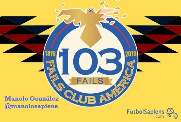 103 Años Del Club América 103 Fails Futbol Sapiens