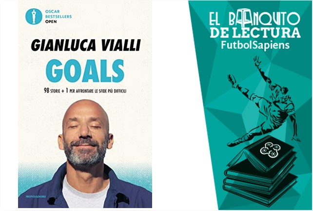Goals”: 99 historias que Vialli recopiló para inspirarte - Futbol Sapiens